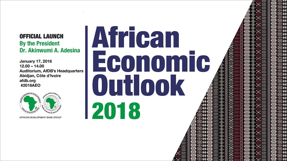 AfDB to Launch 2018 African Economic Outlook January 17, 2018