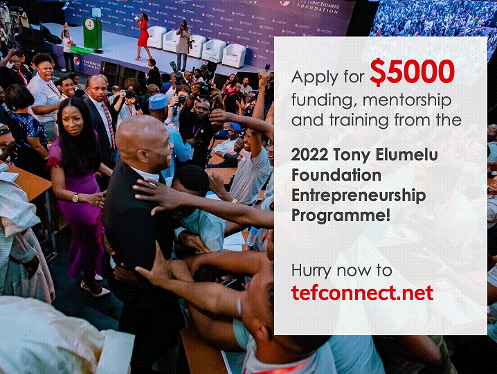 Calling All African Entrepreneurs: Apply NOW for $5000 grant, mentorship, training and more on the 2022 Tony Elumelu Foundation Entrepreneurship Programme!