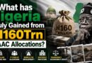What Has Nigeria Truly Gained from N160Trn FAAC Allocations?